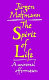 The Spirit of life : a universal affirmation /