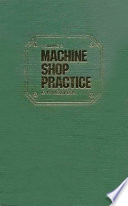 Machine shop practice /