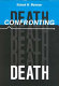 Confronting death /
