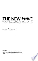 The new wave : Truffaut, Godard, Chabrol, Rohmer, Rivette /