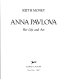 Anna Pavlova, her life and art /