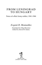 From Leningrad to Hungary : notes of a Red Army soldier, 1941-1946 /