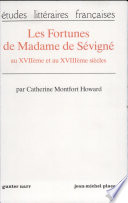Les fortunes de Madame de Sévigné au XVIIème et au XVIIIème siècles /