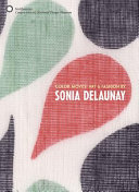 Color moves : art & fashion by Sonia Delaunay /