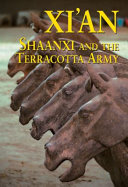 Xi'an, Shaanxi and the Terracotta Army /