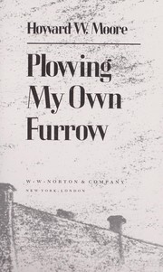Plowing my own furrow /