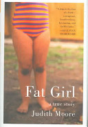 Fat girl : a true story /