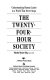 The twenty-four-hour society : understanding human limits in a world that never stops /
