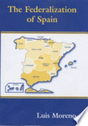 The federalization of Spain /