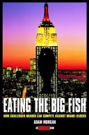 Eating the big fish : how challenger brands can compete against brand leaders /