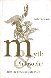 Myth and philosophy from the presocratics to Plato /