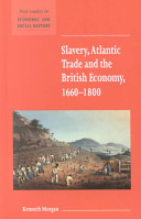 Slavery, Atlantic trade and the British economy, 1660-1800 /