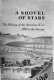 A shovel of stars : the making of the American West, 1800 to the present /
