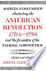 Sources and documents illustrating the American Revolution, 1764-1788 : and the formation of the Federal Constitution /