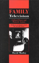Family television : cultural power and domestic leisure /