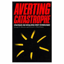 Averting catastrophe : strategies for regulating risky technologies /