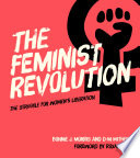 The feminist revolution : the struggle for women's liberation /