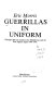 Guerrillas in uniform : Churchill's private armies in the Middle East and the war against Japan, 1940-45 /