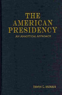 The American presidency : an analytical approach /