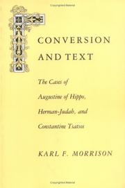 Conversion and text : the cases of Augustine of Hippo, Herman-Judah, and Constantine Tsatsos /