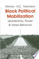 Black political mobilization : leadership, power, and mass behavior /