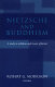 Nietzsche and Buddhism : a study in nihilism and ironic affinities /