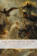 The economy of glory : from ancien régime France to the fall of Napoleon /