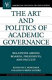 The art and politics of academic governance : relations among boards, presidents, and faculty /