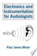 Electronics and instrumentation for audiologists /