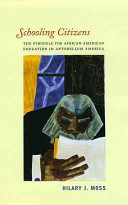 Schooling citizens : the struggle for African American education in antebellum America /