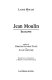 Jean Moulin : biographie /
