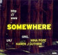 Somewhere : Nina Pope, Karen J. Guthrie /