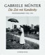 Gabriele Münter : die Jahre mit Kandinsky : Photographien 1902-1914 /