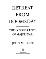 Retreat from doomsday : the obsolescence of major war /