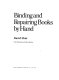 Binding and repairing books by hand /