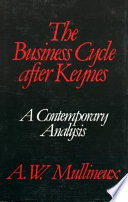 The business cycle after Keynes : a contemporary analysis /