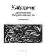 Katazome : Japanese paste-resist dyeing for contemporary use /