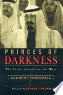 Princes of darkness : the Saudi assault on the West /
