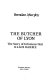 The butcher of Lyon : the story of infamous Nazi Klaus Barbie /