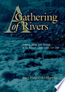 A gathering of rivers : Indians, Métis, and mining in the Western Great Lakes, 1737-1832 /