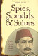 Spies, scandals, and sultans : Istanbul in the twilight of the Ottoman Empire : the first English translation of Egyptian Ibrahim al-Muwaylihi's Ma hunalik /