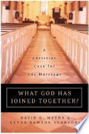 What God has joined together? : a Christian case for gay marriage /