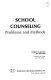 School counseling: problems and methods /