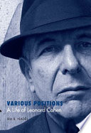 Various positions : a life of Leonard Cohen /