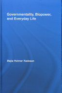 Governmentality, biopower, and everyday life /