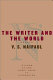 The writer and the world : essays /