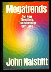 Megatrends : ten new directions transforming our lives /