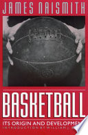 Basketball : its origin and development /