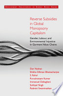 Reverse subsidies in global monopsony capitalism : gender, labour, and environmental injustice in garment value chains /