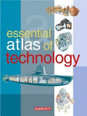 Essential atlas of technology /